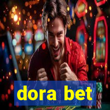 dora bet